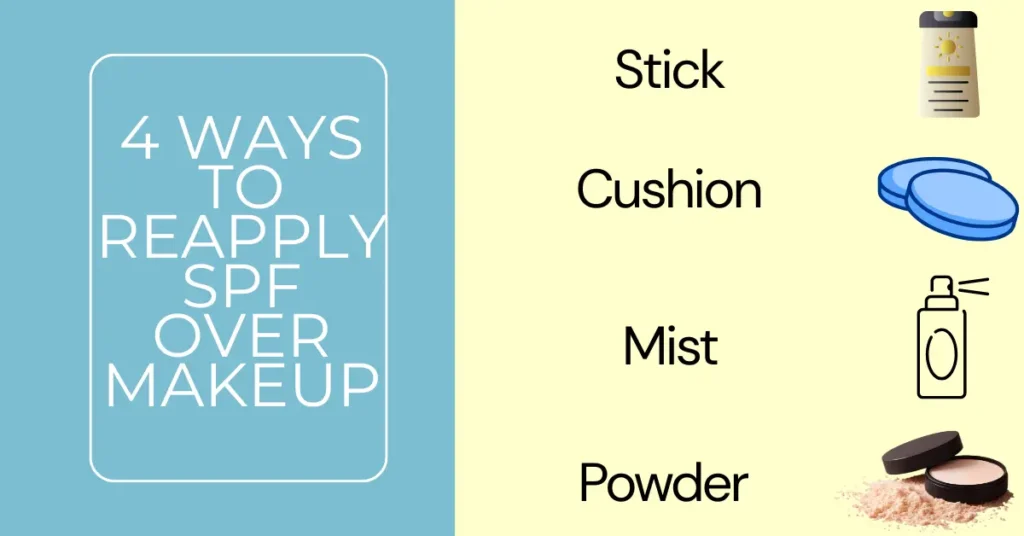 Graphic showing four ways to reapply SPF over makeup: stick, cushion, mist, and powder.
